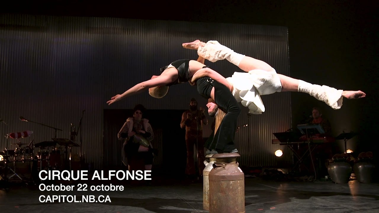 Cirque Alfonse - Théâtre Capitol Theatre - Moncton